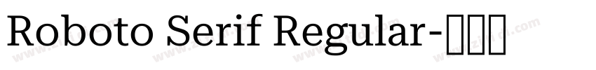 Roboto Serif Regular字体转换